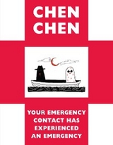 Your Emergency Contact Has Experienced an Emergency - Chen Chen