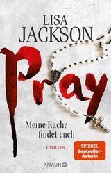 Pray - Meine Rache findet euch - Lisa Jackson