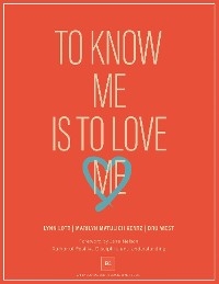 To Know Me Is To Love Me