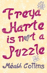 Freya Harte is not a Puzzle -  Meabh Collins