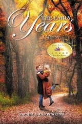 The Early Years - A Memoir - Rachel G Carrington