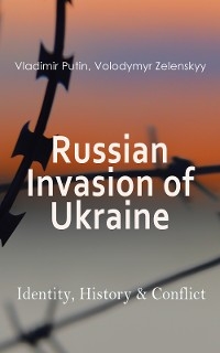 Russian Invasion of Ukraine: Identity, History & Conflict
