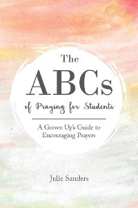 ABCs of Praying for Students