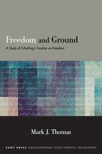 Freedom and Ground -  Mark J. Thomas