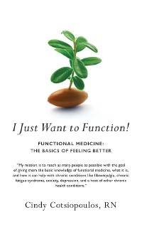 I Just Want to Function!: Functional Medicine - Cindy Cotsiopoulos RN