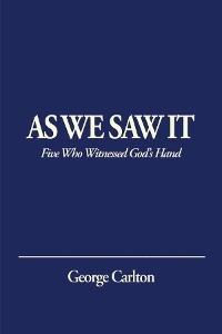 AS WE SAW IT - George Carlton