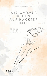 Wie warmer Regen auf nackter Haut -  Yavi Hameister