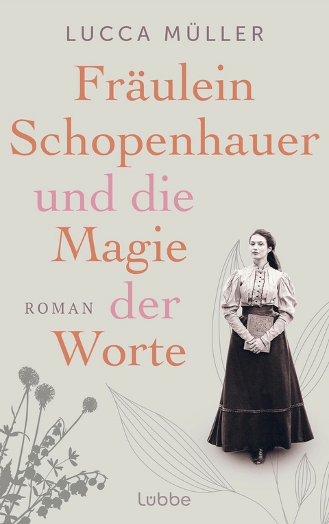 Fr&auml;ulein Schopenhauer und die Magie der Worte - Lucca M&uuml;ller