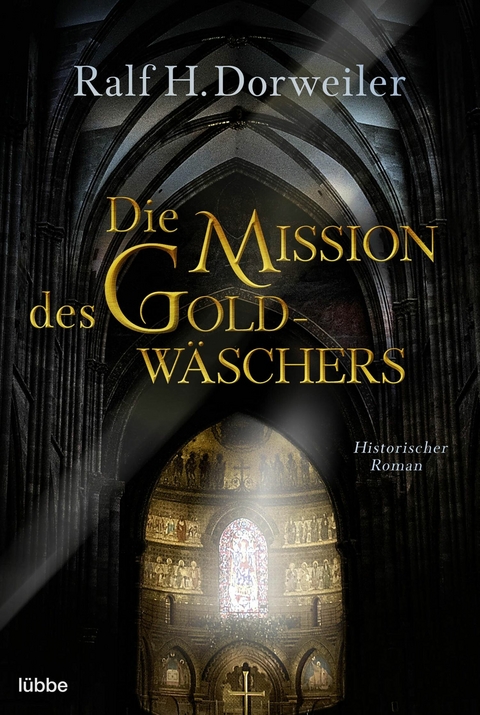 Die Mission des Goldw&auml;schers - Ralf H. Dorweiler