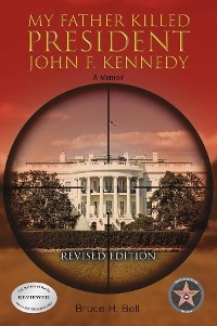 My Father Killed President John F. Kennedy: A Memoir