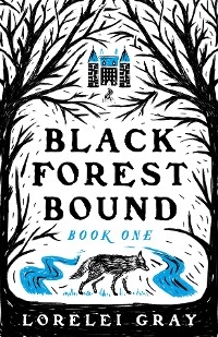 Black Forest Bound - Lorelei Gray