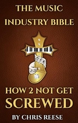 THE MUSIC INDUSTRY BIBLE - Chris Reese