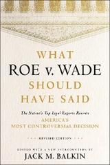 What Roe v. Wade Should Have Said - 