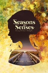 Seasons and Senses - Darlene T. Ewers