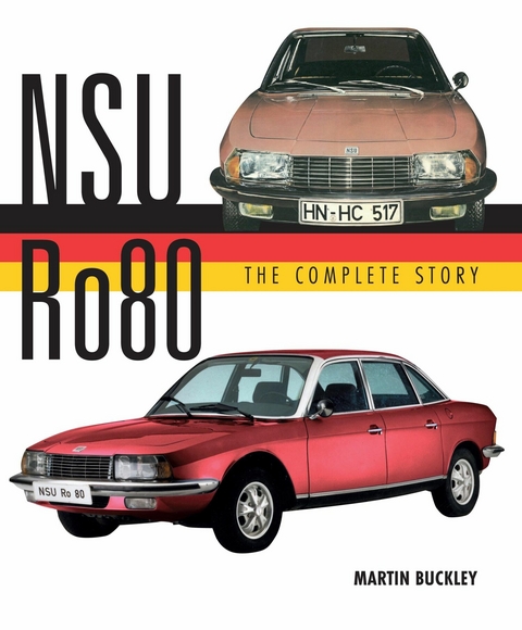 NSU Ro80 - The Complete Story - Martin Buckley