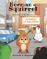 Norman the Squirrel - Amanda A. Maynard