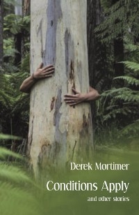 Conditions Apply and other stories - Derek Mortimer