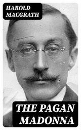 The Pagan Madonna - Harold Macgrath