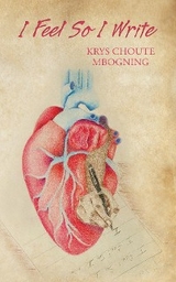 I Feel So I Write - Krys Choute Mbogning
