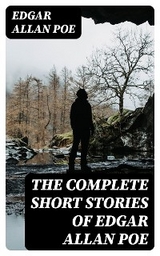 The Complete Short Stories of Edgar Allan Poe - Edgar Allan Poe