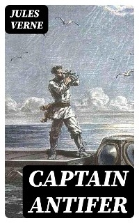 Captain Antifer - Jules Verne