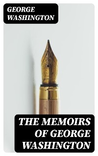 The Memoirs of George Washington