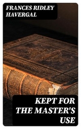 Kept for the Master's Use - Frances Ridley Havergal