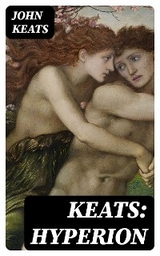 Keats: Hyperion - John Keats