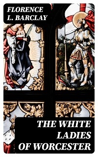 The White Ladies of Worcester