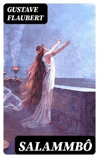 Salammb&ocirc; - Gustave Flaubert