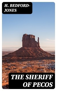 The Sheriff of Pecos - H. Bedford-Jones
