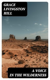 A Voice in the Wilderness