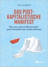 Das postkapitalistische Manifest - Toni Andre&szlig;