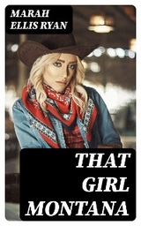That Girl Montana - Marah Ellis Ryan