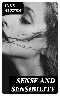 Sense and Sensibility - Jane Austen