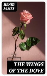 The Wings of the Dove - Henry James