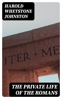 The Private Life of the Romans