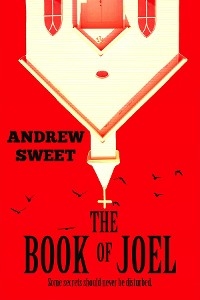 The Book of Joel - Andrew Sweet