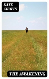 The Awakening - Kate Chopin