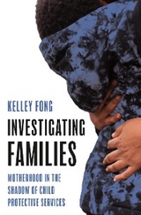 Investigating Families - Kelley Fong
