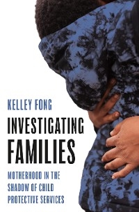 Investigating Families - Kelley Fong