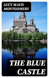 The Blue Castle - Lucy Maud Montgomery