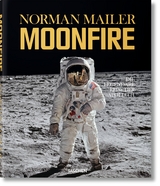 Norman Mailer. MoonFire. Die legendäre Reise der Apollo 11 - Norman Mailer