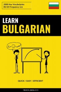 Learn Bulgarian - Quick / Easy / Efficient - 