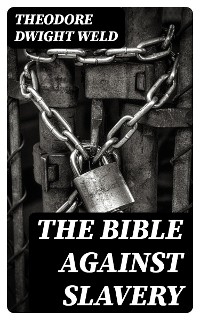 The Bible Against Slavery