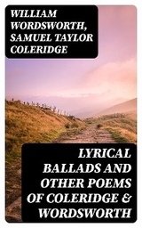Lyrical Ballads and Other Poems of Coleridge & Wordsworth - William Wordsworth, Samuel Taylor Coleridge