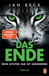 DAS ENDE – Dein letzter Tag ist gekommen - Jan Beck