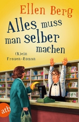 Alles muss man selber machen - Ellen Berg