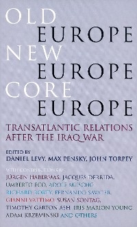 Old Europe, New Europe, Core Europe - 