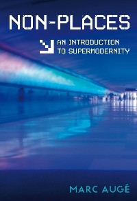 Non-Places - Marc Aug&eacute;